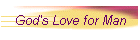 God's Love for Man