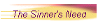 The Sinner's Need