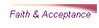Faith & Acceptance