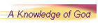 A Knowledge of God