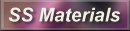 SS Materials